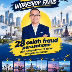 Workshop Fraud : 28 Celah Fraud dalam Perusahaan dari Pengalaman 15 Tahun Menjadi Konsultan - MKS